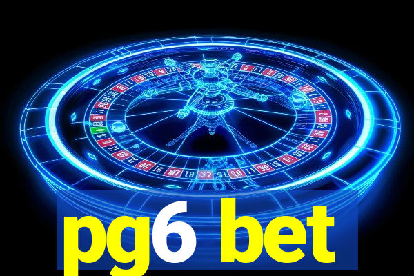 pg6 bet